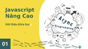 Javascript Nâng Cao: Asynchronous Programming